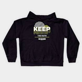 Keep the Faith - 2 Timothy 4:7 Kids Hoodie